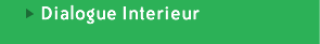 dialogue interieur