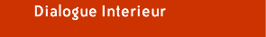 dialogue interieur