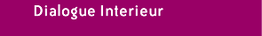 dialogue interieur
